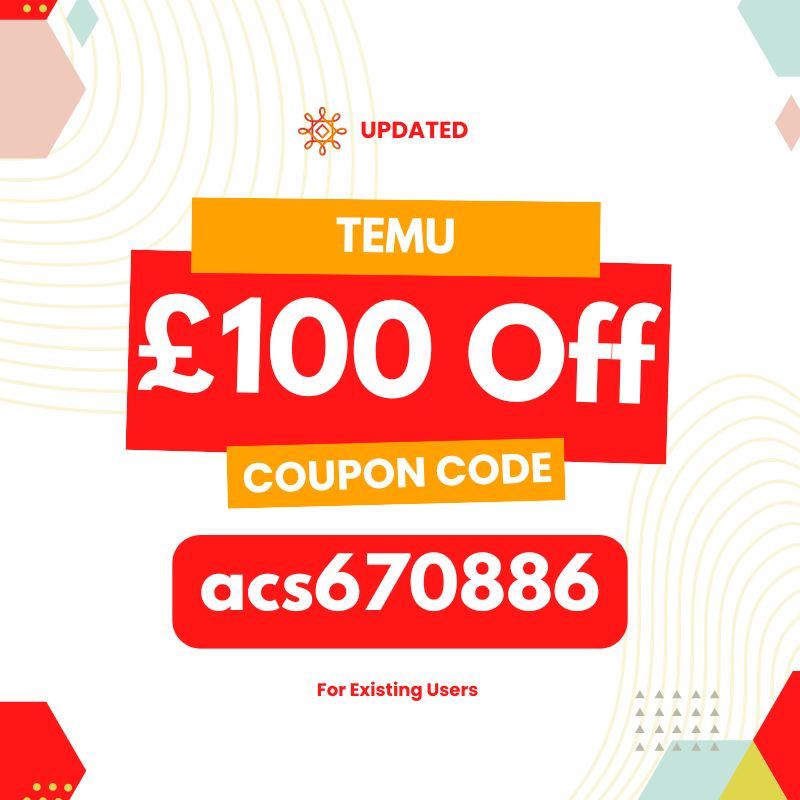 [Updated] Temu Coupon Code £100 Off [acs670886] For Existing Users (800 x 800 px) (1).png